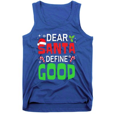 Funny Family Christmas Squad Dear Santa Define Good Funny Gift Tank Top