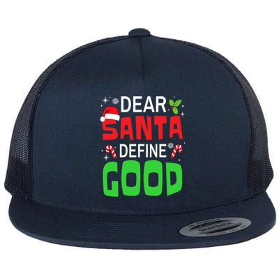 Funny Family Christmas Squad Dear Santa Define Good Funny Gift Flat Bill Trucker Hat