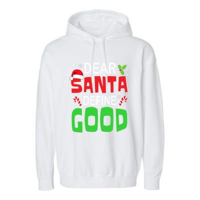 Funny Family Christmas Squad Dear Santa Define Good Funny Gift Garment-Dyed Fleece Hoodie