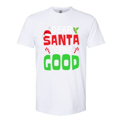 Funny Family Christmas Squad Dear Santa Define Good Funny Gift Softstyle CVC T-Shirt