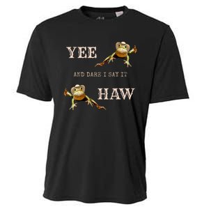 Frog Funny Cowboy Yee Haw And Dare I Say It Cooling Performance Crew T-Shirt