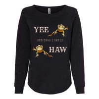 Frog Funny Cowboy Yee Haw And Dare I Say It Womens California Wash Sweatshirt