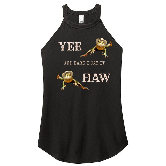 Frog Funny Cowboy Yee Haw And Dare I Say It Women's Perfect Tri Rocker Tank