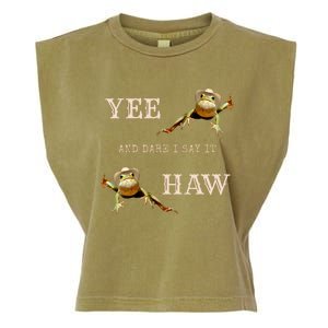 Frog Funny Cowboy Yee Haw And Dare I Say It Garment-Dyed Women's Muscle Tee