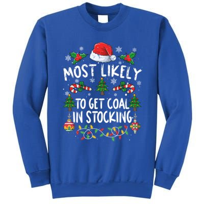 Funny Family Christmas Most Likely To Get Coal In Stocking Meaningful Gift Sweatshirt