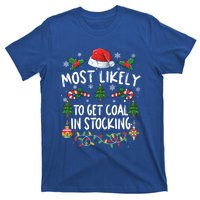 Funny Family Christmas Most Likely To Get Coal In Stocking Meaningful Gift T-Shirt