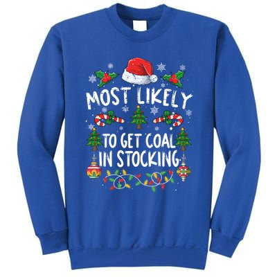 Funny Family Christmas Most Likely To Get Coal In Stocking Meaningful Gift Tall Sweatshirt