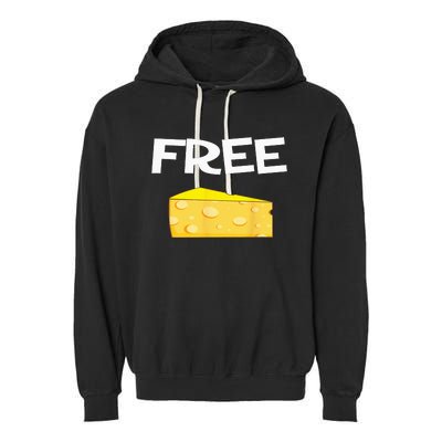 Funny Free Cheese design for the cheese lovers in your life Garment-Dyed Fleece Hoodie