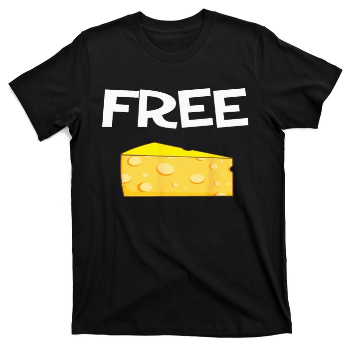 Funny Free Cheese design for the cheese lovers in your life T-Shirt