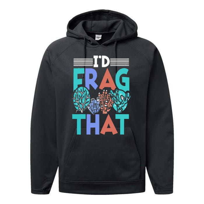 Funny Fish  Corals I'd Frag That Reef Performance Fleece Hoodie