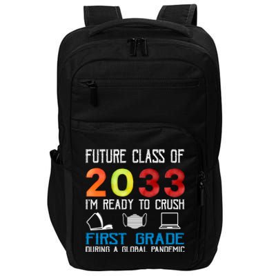 Funny Future Class Of 2033 Im Ready To Crush First Grade Meaningful Gift Impact Tech Backpack