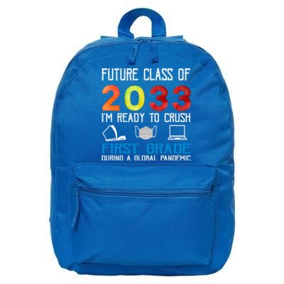 Funny Future Class Of 2033 Im Ready To Crush First Grade Meaningful Gift 16 in Basic Backpack