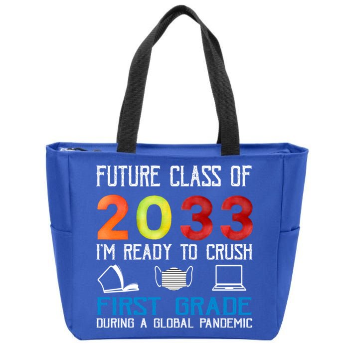 Funny Future Class Of 2033 Im Ready To Crush First Grade Meaningful Gift Zip Tote Bag