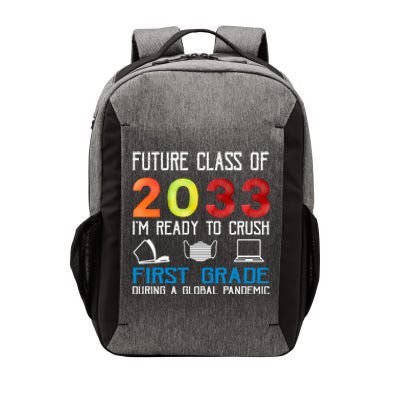 Funny Future Class Of 2033 Im Ready To Crush First Grade Meaningful Gift Vector Backpack