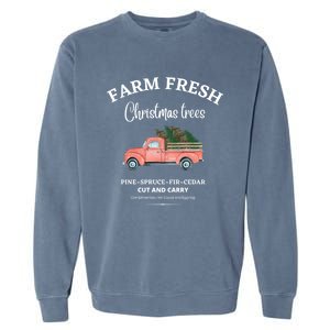 Farm Fresh Christmas Trees Old Red Truck Xmas Trees Sign Gift Garment-Dyed Sweatshirt