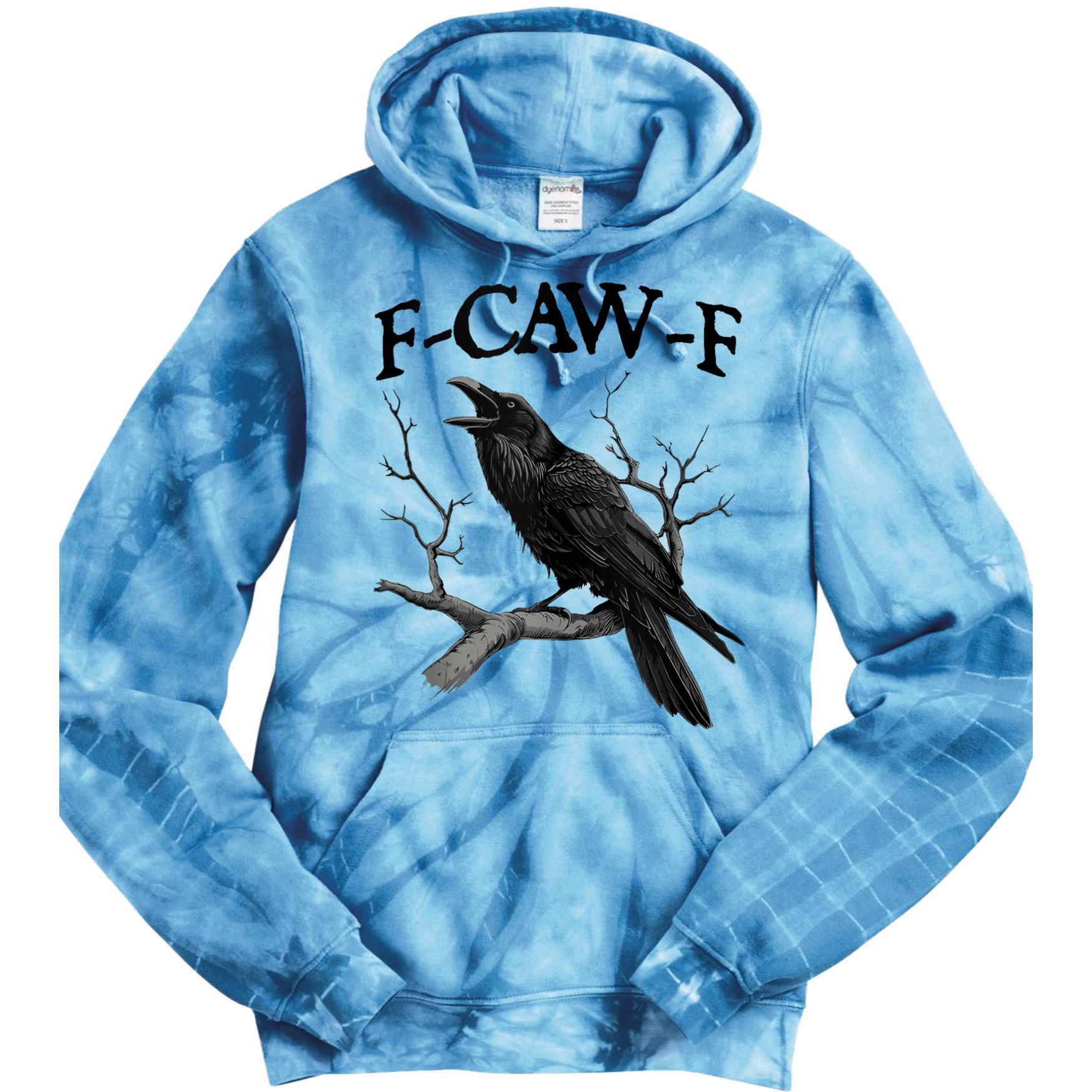F-Caw-F - Funny Crow Black Crow, F-Caw-F Funny Black Bird Tie Dye Hoodie