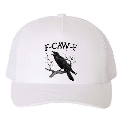 F-Caw-F - Funny Crow Black Crow, F-Caw-F Funny Black Bird Yupoong Adult 5-Panel Trucker Hat