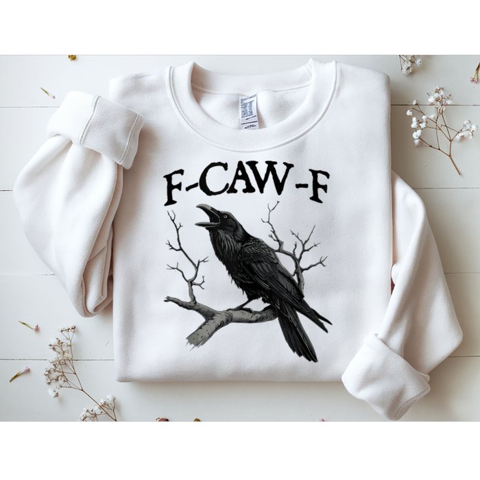F-Caw-F - Funny Crow Black Crow, F-Caw-F Funny Black Bird Sweatshirt