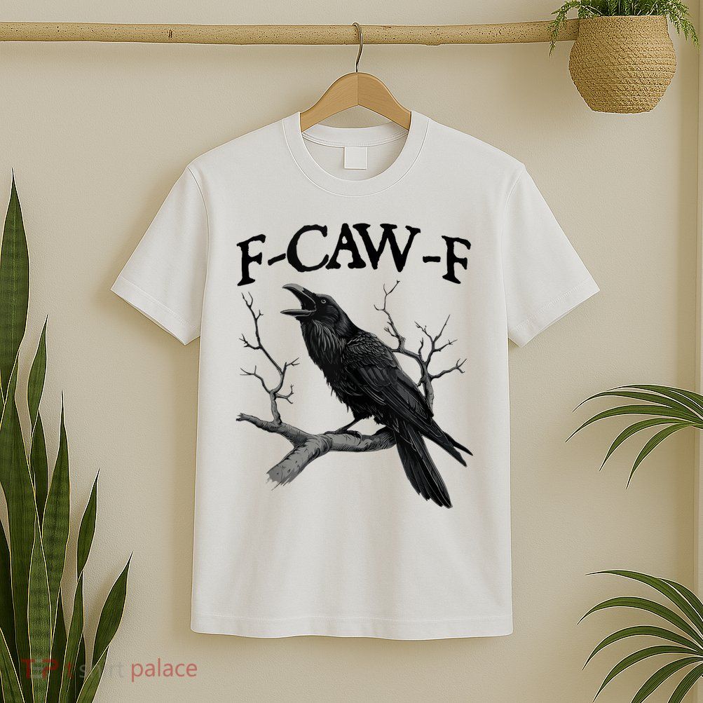 F-Caw-F - Funny Crow Black Crow, F-Caw-F Funny Black Bird T-Shirt