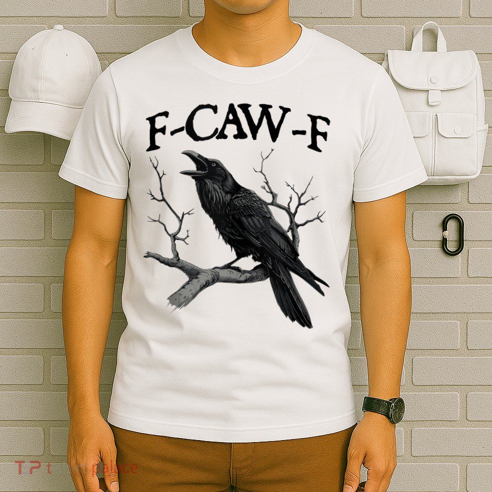 F-Caw-F - Funny Crow Black Crow, F-Caw-F Funny Black Bird T-Shirt
