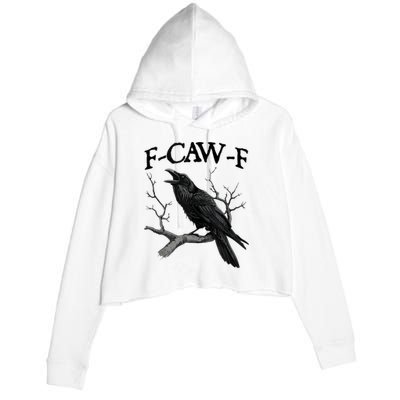 F-Caw-F - Funny Crow Black Crow, F-Caw-F Funny Black Bird Crop Fleece Hoodie