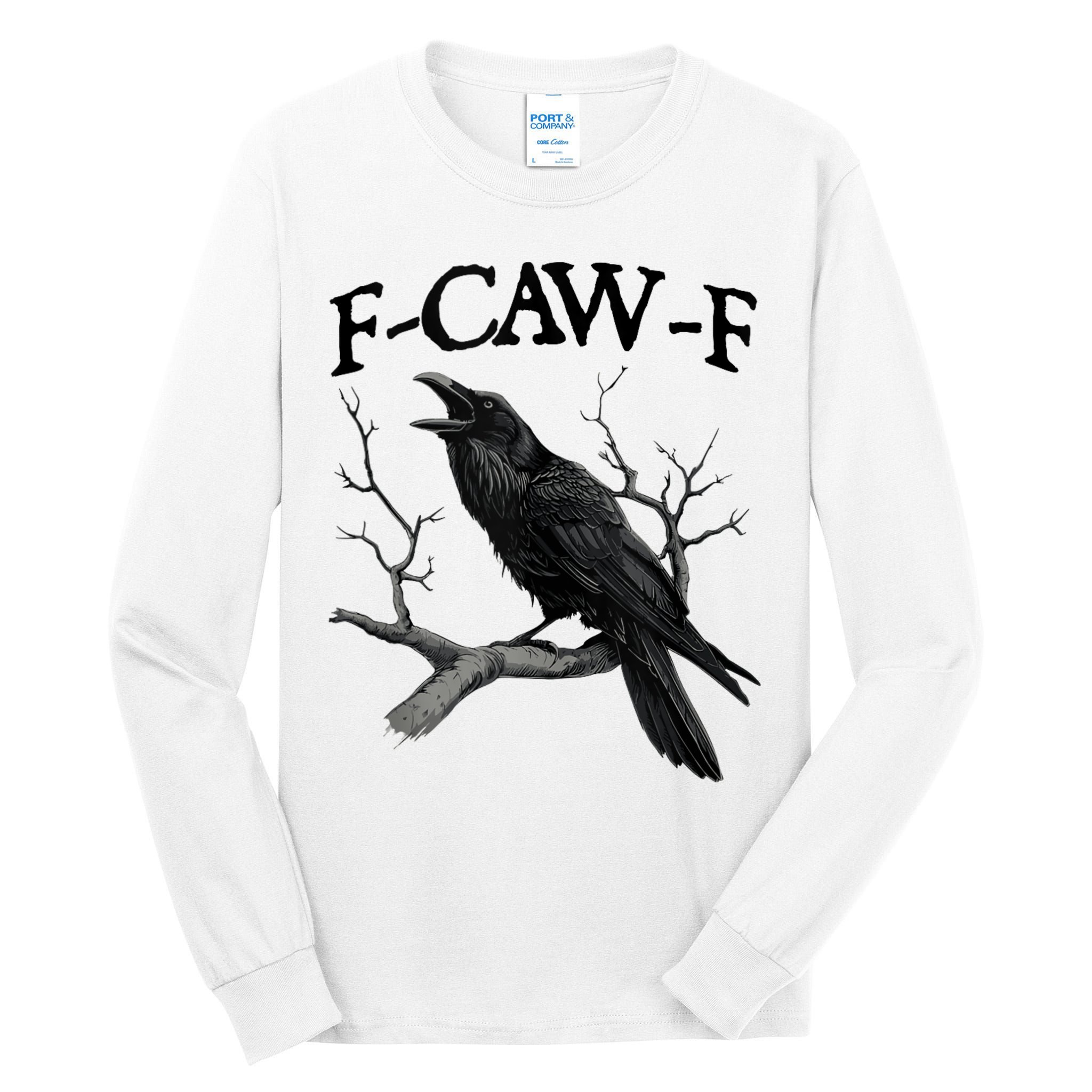 F-Caw-F - Funny Crow Black Crow, F-Caw-F Funny Black Bird Tall Long Sleeve T-Shirt
