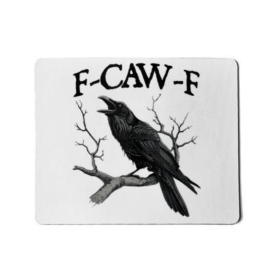 F-Caw-F - Funny Crow Black Crow, F-Caw-F Funny Black Bird Mousepad