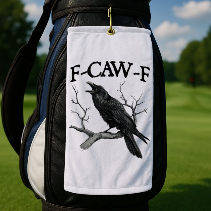 F-Caw-F - Funny Crow Black Crow, F-Caw-F Funny Black Bird Golf Towel