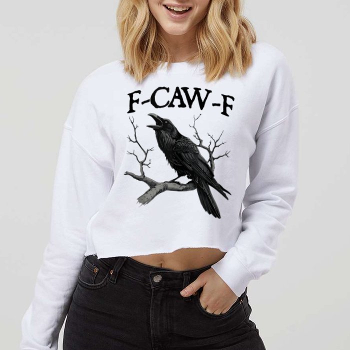 F-Caw-F - Funny Crow Black Crow, F-Caw-F Funny Black Bird Cropped Pullover Crew