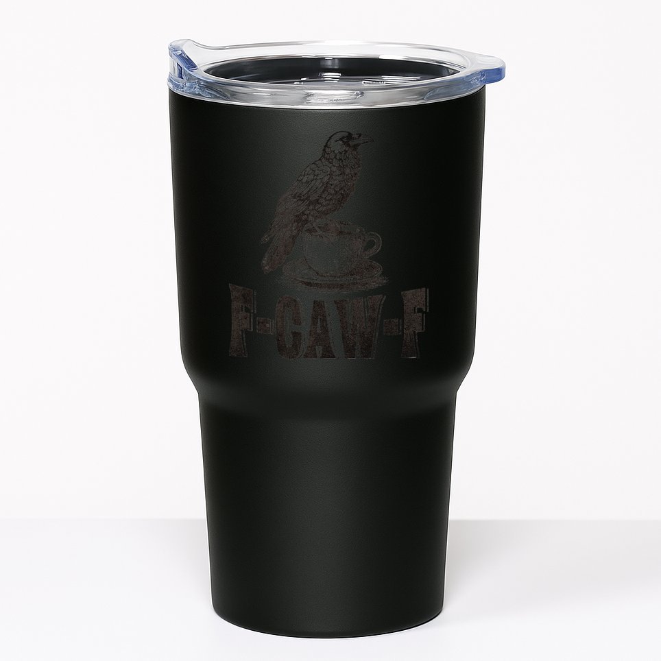 Funny F-CAW-F Crow Coffee Humor Graphic Gift Tumbler