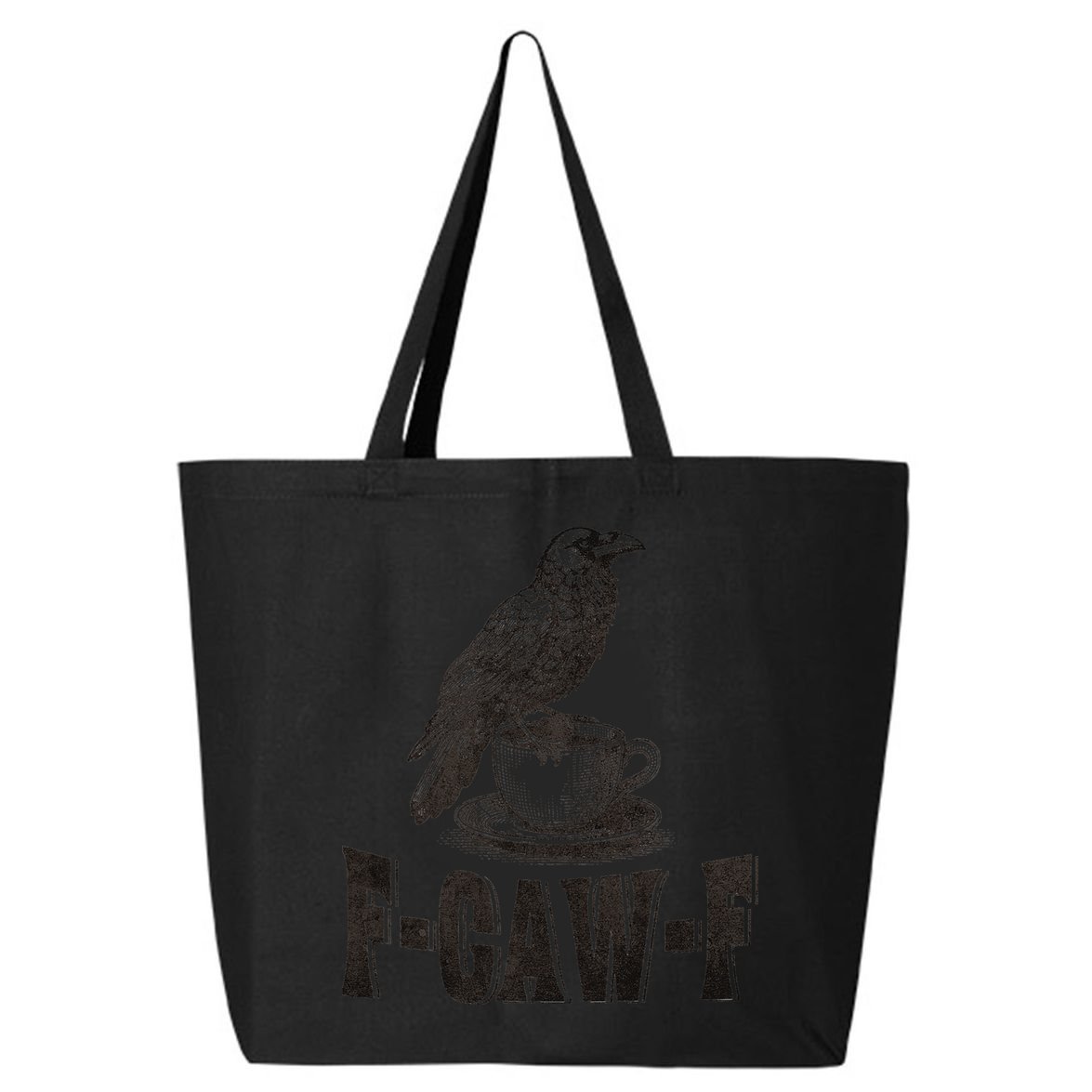 Funny F-CAW-F Crow Coffee Humor Graphic Gift 25L Jumbo Tote