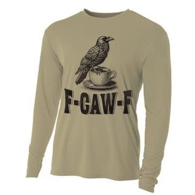 Funny F-CAW-F Crow Coffee Humor Graphic Gift Cooling Performance Long Sleeve Crew