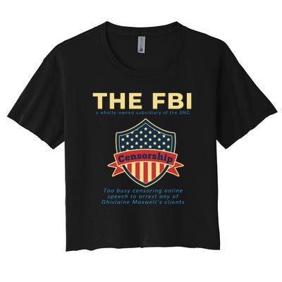 Funny FBI Censorship Conservative Gift Women's Crop Top Tee