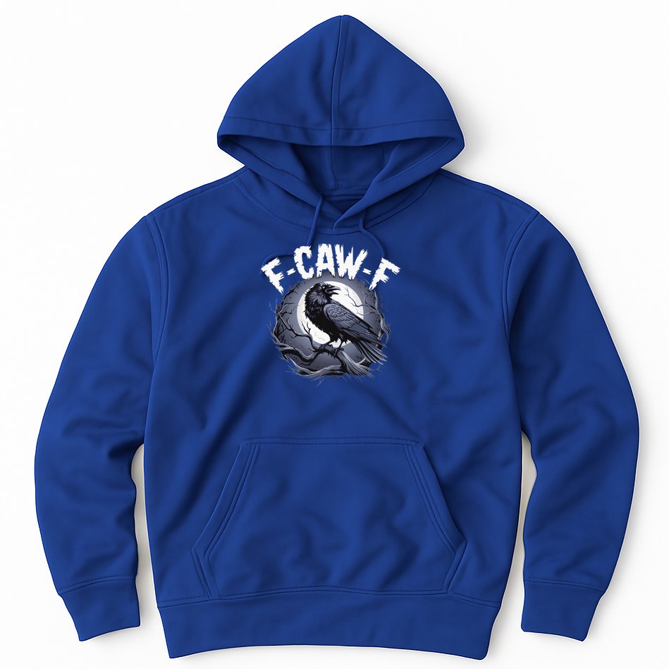 F-Caw-F  Hoodie