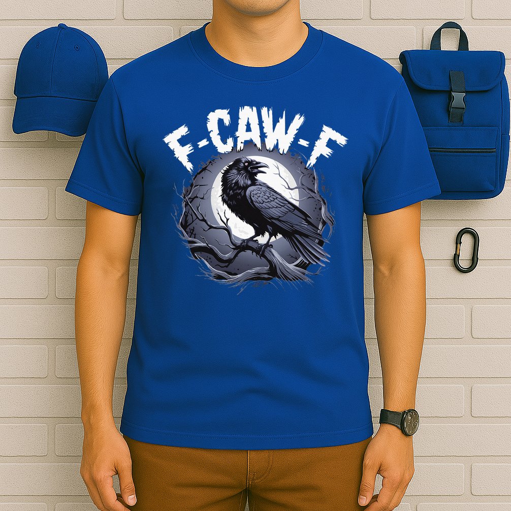 F-Caw-F  T-Shirt