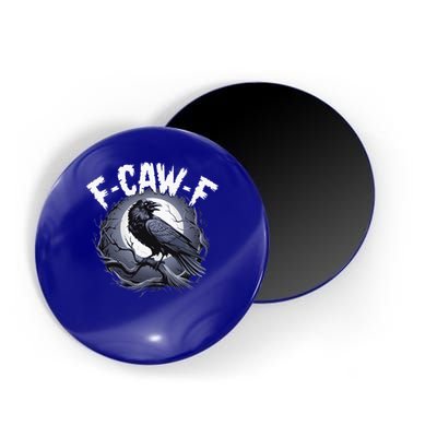 F-Caw-F  Magnet