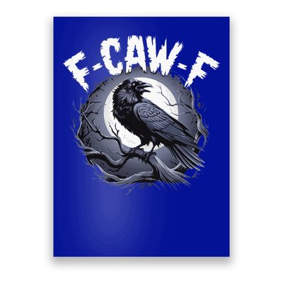 F-Caw-F  Poster