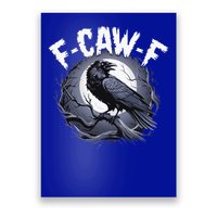 F-Caw-F  Poster