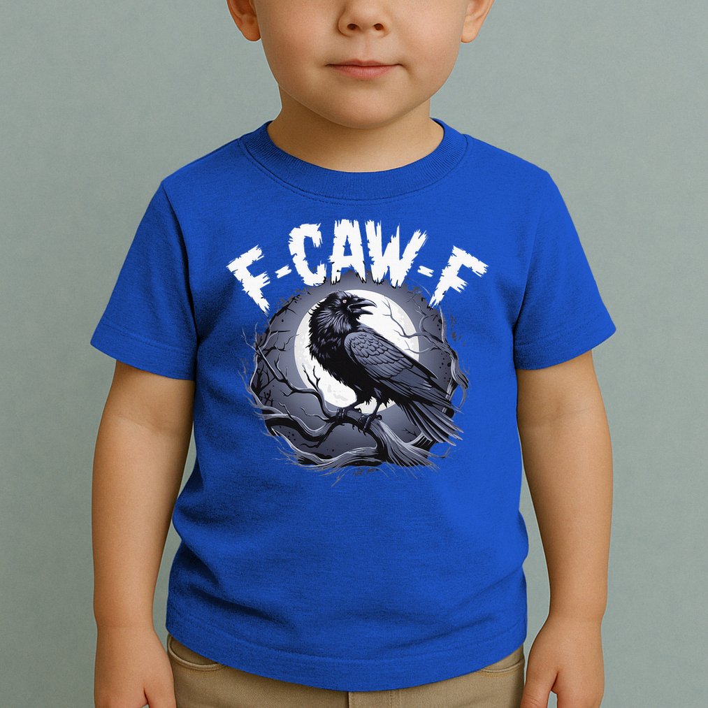 F-Caw-F  Toddler T-Shirt