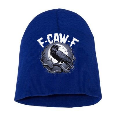 F-Caw-F  Short Acrylic Beanie