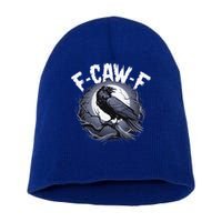 F-Caw-F  Short Acrylic Beanie