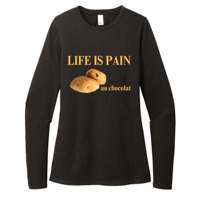 Funny French Chocolatine Life Is Pain Au Chocolat Womens CVC Long Sleeve Shirt