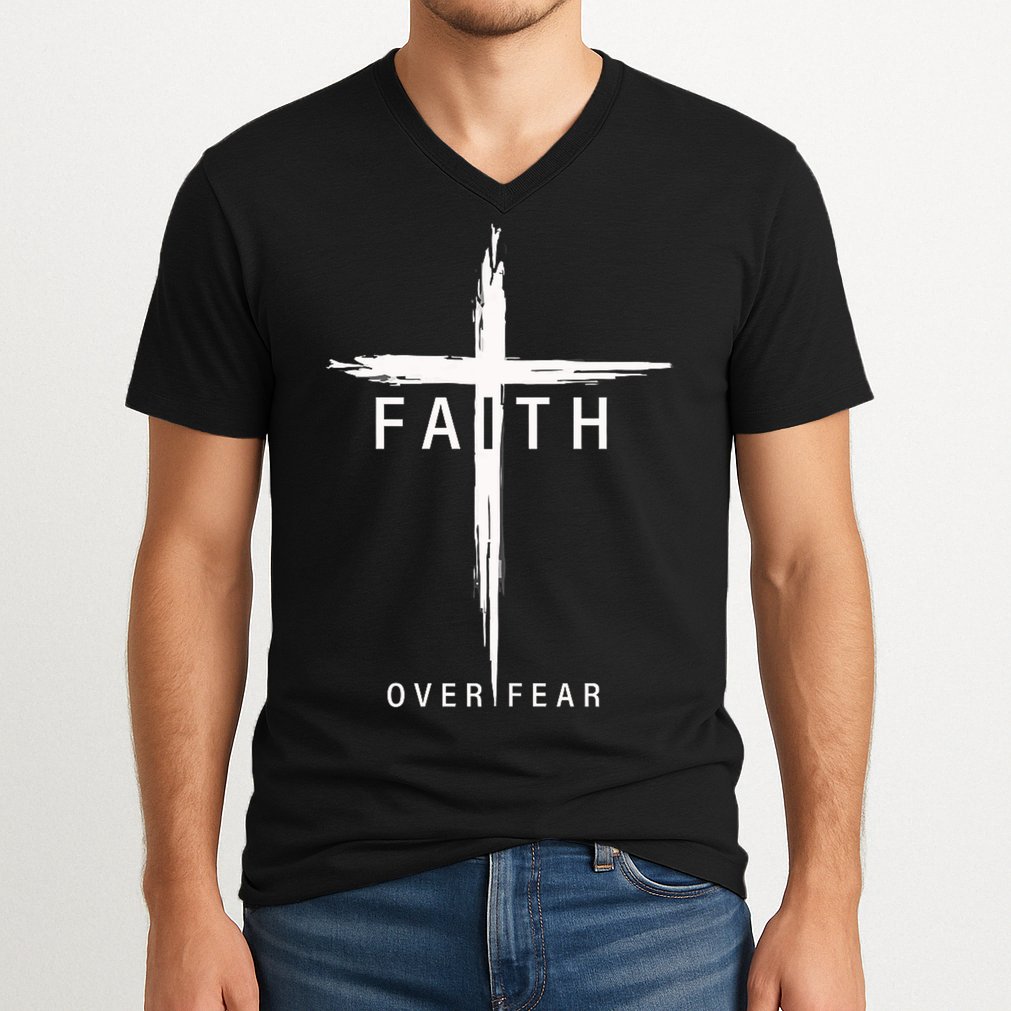 Faith Fear Christian Cross Jesus Christ Men Women Christians V-Neck T-Shirt