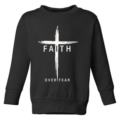 Faith Fear Christian Cross Jesus Christ Men Women Christians Toddler Sweatshirt