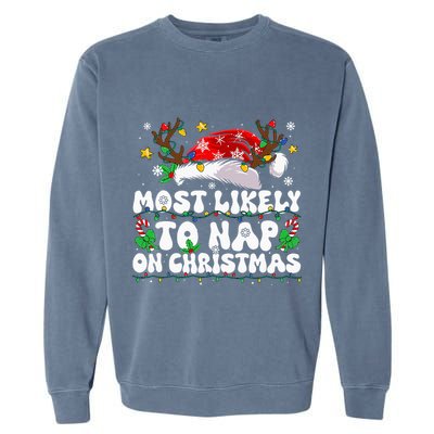 Funny Family Christmas Most Likely To Nap On Christmas Garment-Dyed Sweatshirt