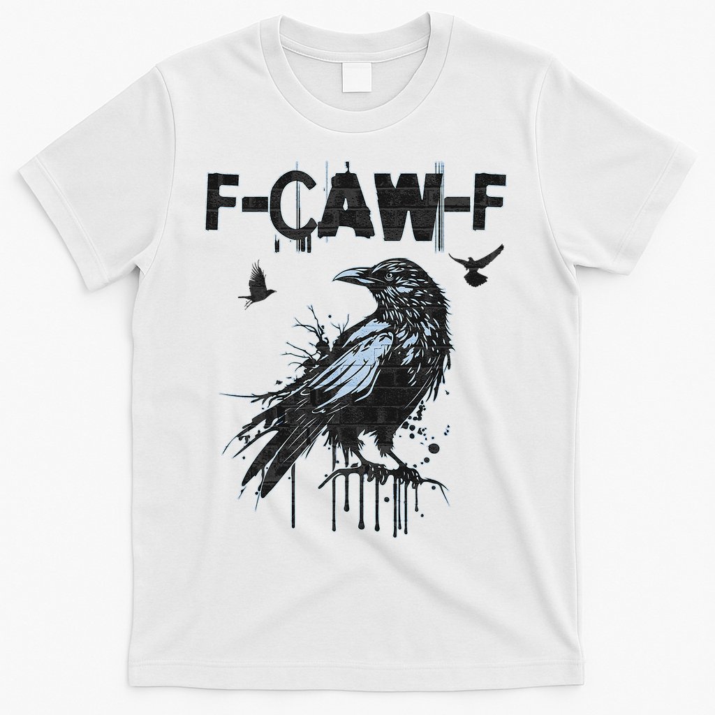  Funny F-CAW-F Crow Grunge Adult Humor Graphic  T-Shirt