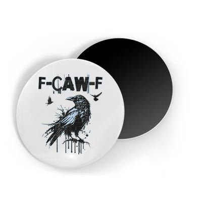  Funny F-CAW-F Crow Grunge Adult Humor Graphic  Magnet