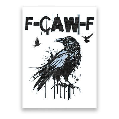  Funny F-CAW-F Crow Grunge Adult Humor Graphic  Poster
