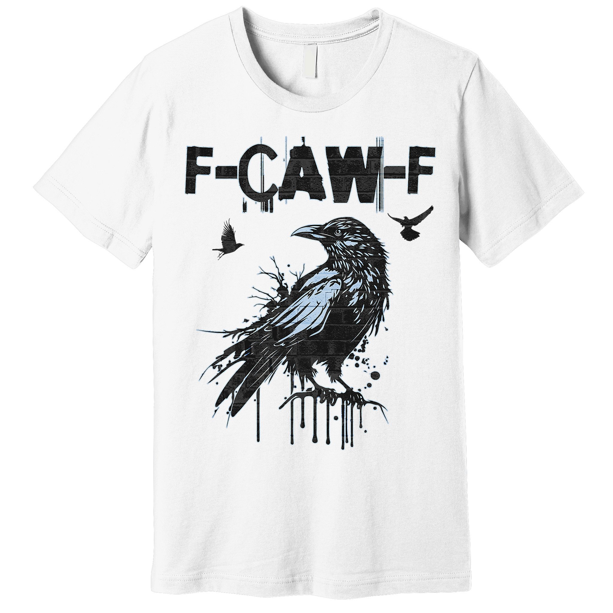  Funny F-CAW-F Crow Grunge Adult Humor Graphic  Premium T-Shirt