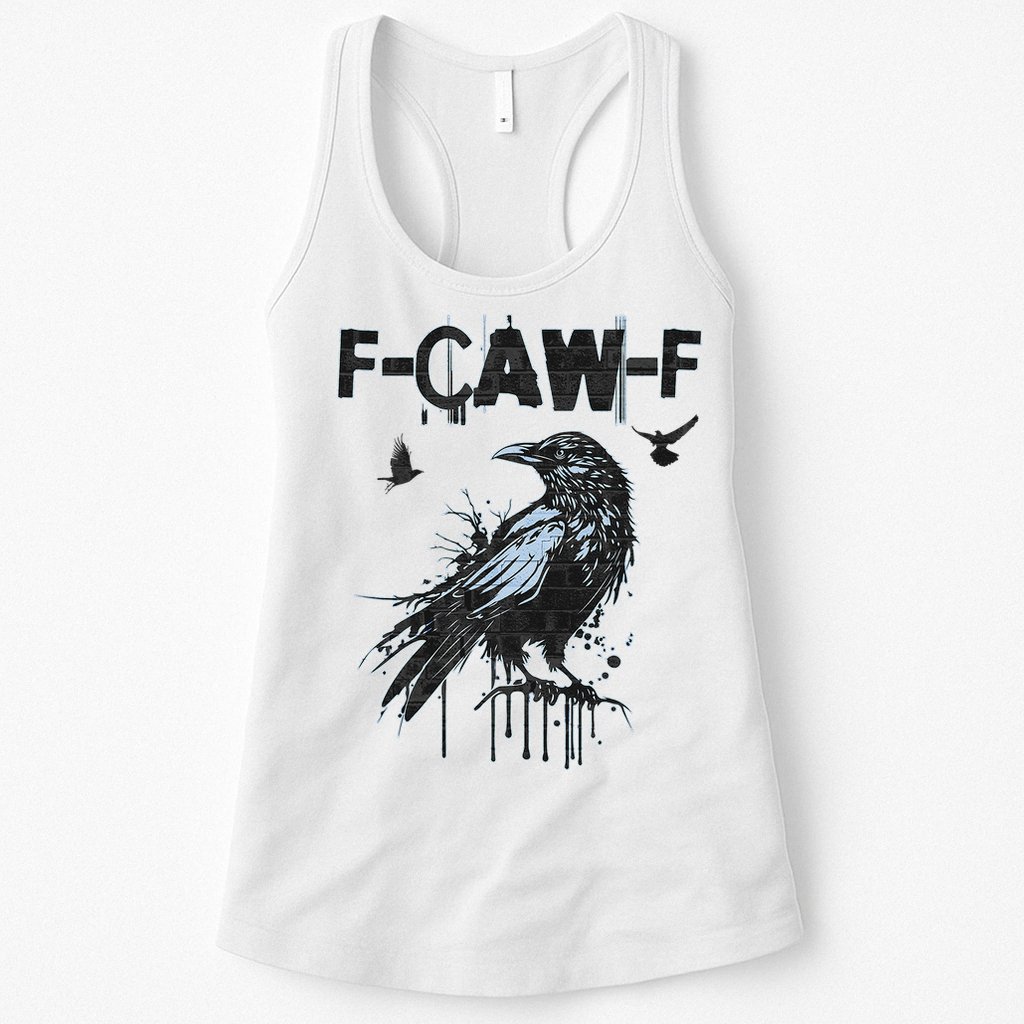  Funny F-CAW-F Crow Grunge Adult Humor Graphic  Womens Tank Top